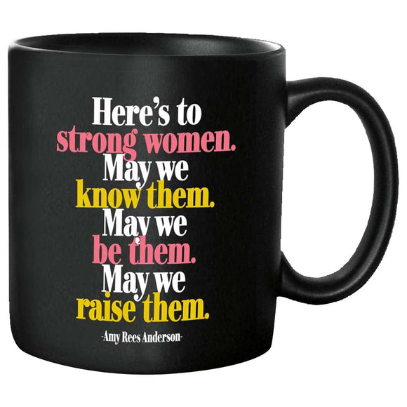 flitit Quotable Mugs  - Here's To Strong Women Mug