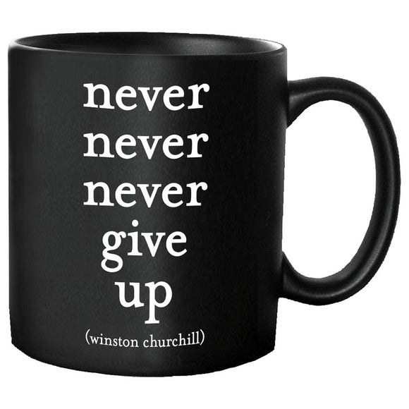 quotable Home & Kitchen Quotable Mugs - Never Give Up Mug
